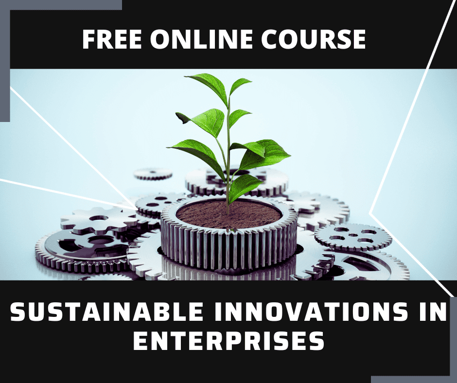 Learn Sustainable Innovations In Enterprises With Free Online Course