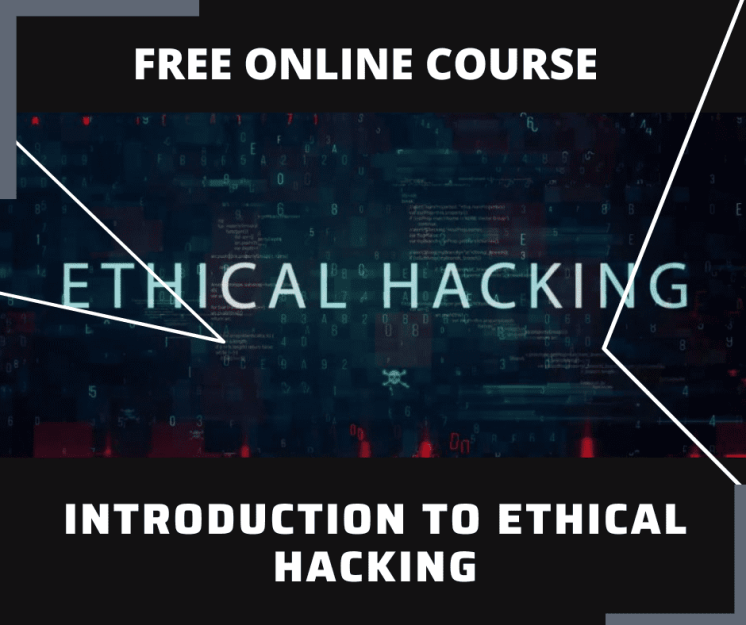 Introduction to Ethical Hacking - Free online course