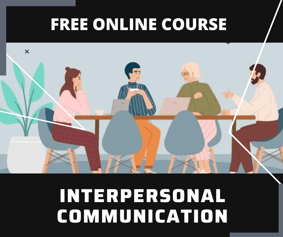 Interpersonal Communication Free Online Course 2111