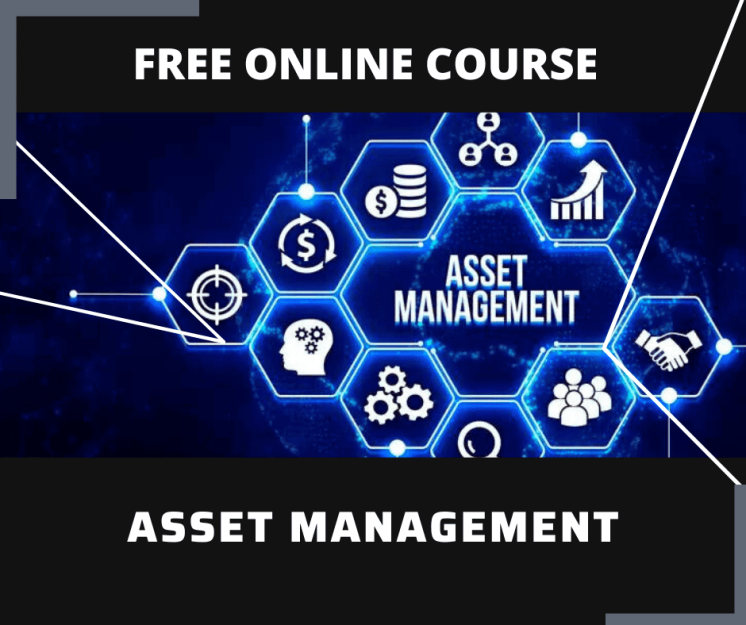 Learn Asset Management From Basics - Free Online Training for Beginners
